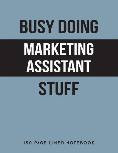 Busy Doing Marketing Assistant Stuff