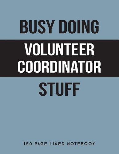 Busy Doing Volunteer Coordinator Stuff
