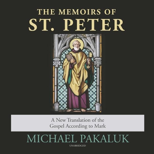 The Memoirs of St. Peter Lib/E: A New Translation of the Gospel According to Mark