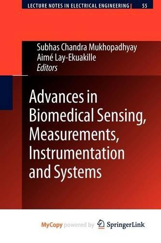 Advances in Biomedical Sensing, Measurements, Instrumentation and Systems: (English)