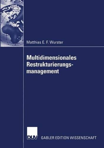Multidimensionales Restrukturierungsmanagement: (German)