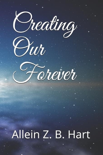 Creating Our Forever