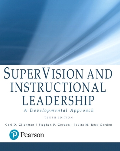 Supervision and Instructional Leadership: A Developmental Approach, with Enhanced Pearson Etext -- Access Card Package