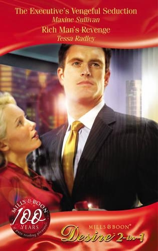 The Executive's Vengeful Seduction: (Mills & Boon Desire)
