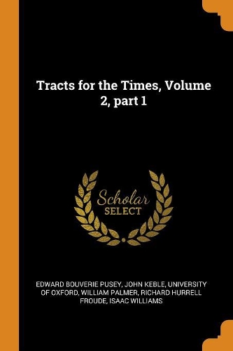 Tracts for the Times, Volume 2, part 1
