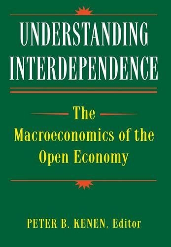 Understanding Interdependence: The Macroeconomics of the Open Economy