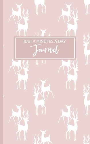 Just 5 Minutes A Day Journal