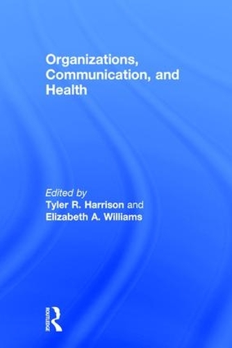 Organizations, Communication, and Health: (English)