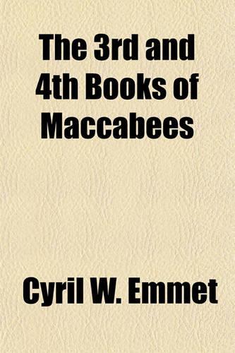 The 3rd and 4th Books of Maccabees