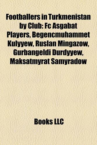 Footballers in Turkmenistan by Club