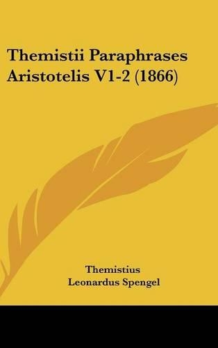 Themistii Paraphrases Aristotelis V1-2 (1866)