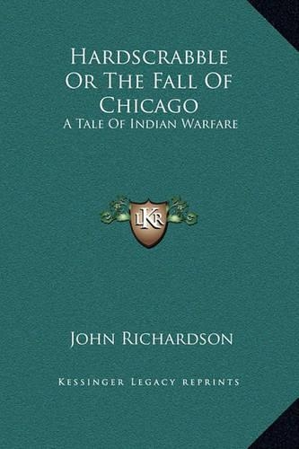 Hardscrabble Or The Fall Of Chicago