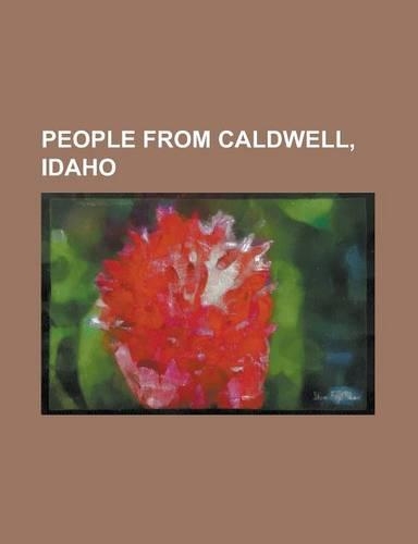 People from Caldwell, Idaho