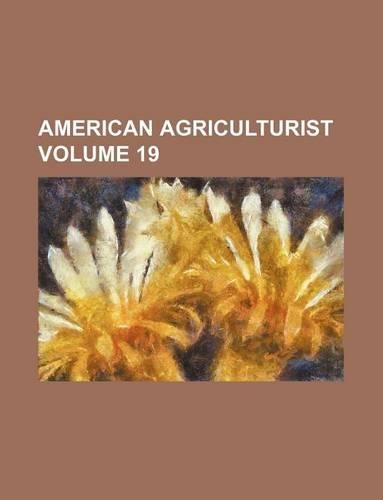 American Agriculturist Volume 19
