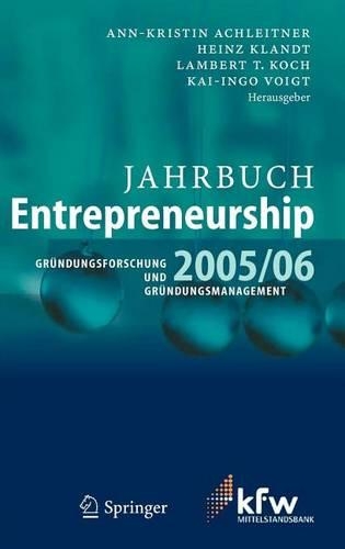 Jahrbuch Entrepreneurship 2005/06: Grundungsforschung Und Grundungsmanagement