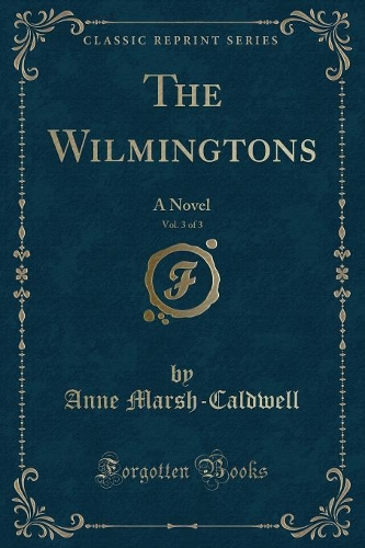 The Wilmingtons, Vol. 3 of 3