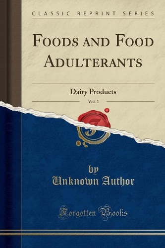 Foods and Food Adulterants, Vol. 1