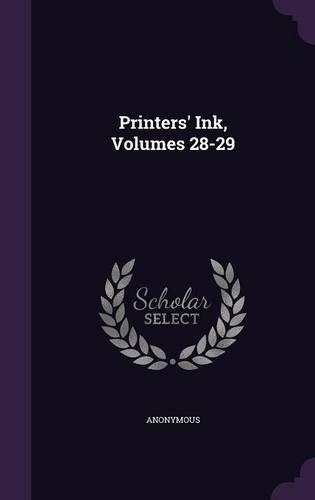 Printers' Ink, Volumes 28-29