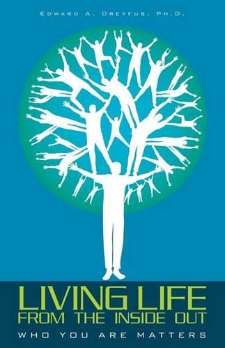 Living Life from the Inside Out: Who You Are Matters(English)