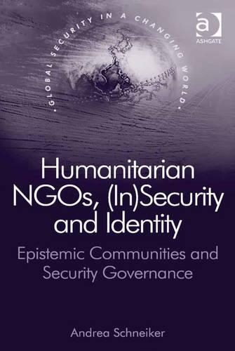 Humanitarian NGOs, (In)Security and Identity
