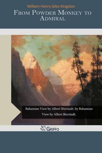 From Powder Monkey to Admiral