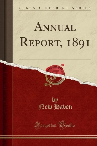Annual Report, 1891 (Classic Reprint)