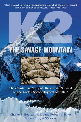 K2, The Savage Mountain: The Classic True Story Of Disaster And Survival On The World's Second-Highest Mountain(English)