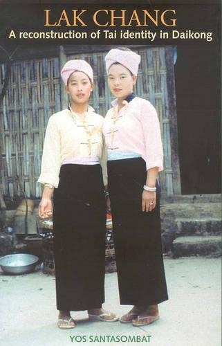 Lak Chang: A Reconstruction Of Tai Identity In Daikong