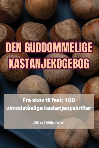 Den Guddommelige Kastanjekogebog