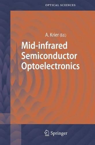 Mid-infrared Semiconductor Optoelectronics: (118 Springer Series in Optical Sciences)