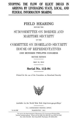 Stopping the flow of illicit drugs in Arizona by leveraging state, local, and federal information sharing