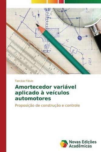 Amortecedor variável aplicado à veículos automotores: (Portuguese)
