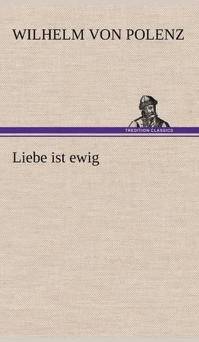Liebe Ist Ewig: (German)