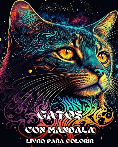 Gatos com Mandalas - Livro de Colorir para Adultos: Gatos amorosos e lindos.Apaziguador do estresse. Ideia de Presente.