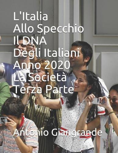 L'Italia Allo Specchio Il DNA Degli Italiani Anno 2020 La Società Terza Parte