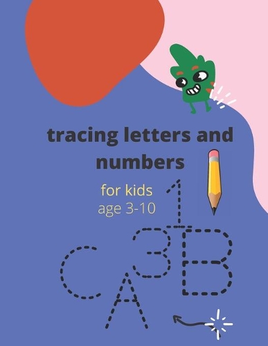 tracing letters and numbers for kids age 3-10