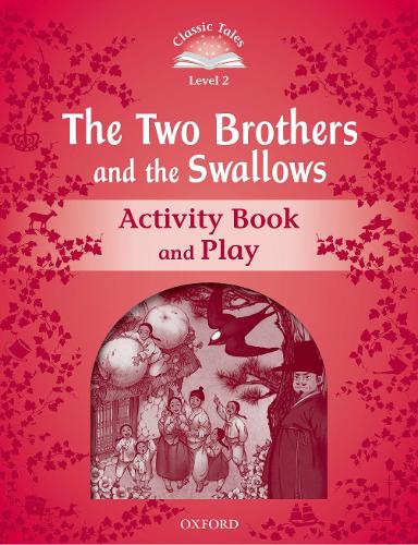Classic Tales Second Edition: Level 2: The Two Brothers and the Swallows Activity Book and Play: (Classic Tales Second Edition)