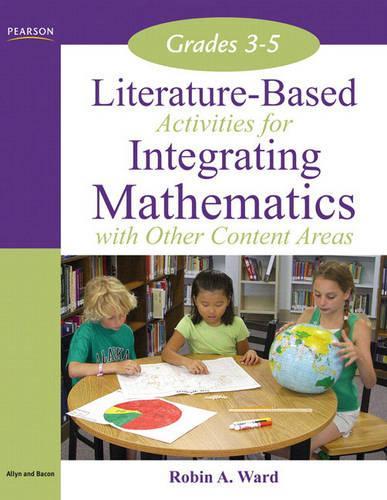 Literature-Based Activities Integrating Mathematics with Other Content Areas, Grades 3-5