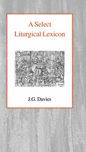 A Select Liturgical Lexicon