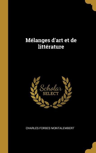 Mélanges d'Art Et de Littérature