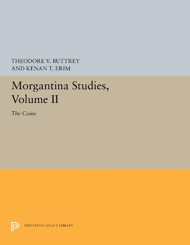 Morgantina Studies, Volume II: The Coins(Princeton Legacy Library)