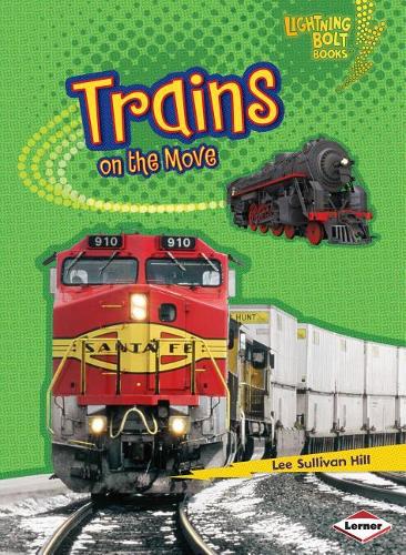 Trains on the Move: (Lightning Bolt Books: Vroom)