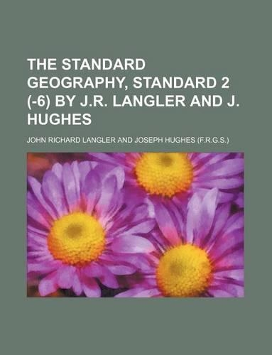 The Standard Geography, Standard 2 (-6) by J.R. Langler and J. Hughes: (English)