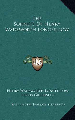 The Sonnets Of Henry Wadsworth Longfellow