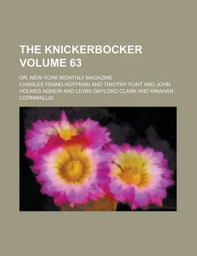The Knickerbocker; Or, New-York Monthly Magazine Volume 63