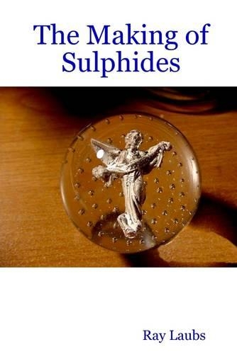 The Making of Sulphides