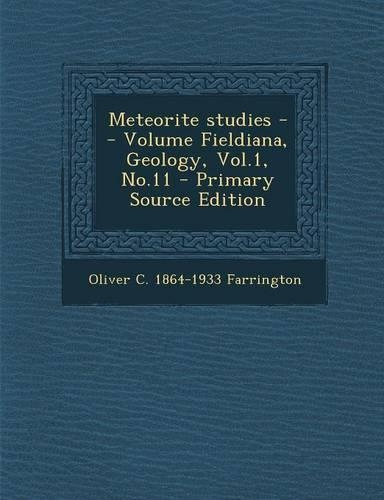 Meteorite Studies -- Volume Fieldiana, Geology, Vol.1, No.11