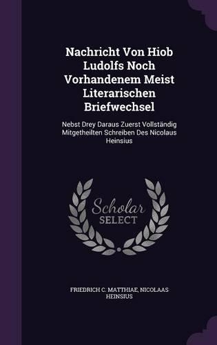 Nachricht Von Hiob Ludolfs Noch Vorhandenem Meist Literarischen Briefwechsel
