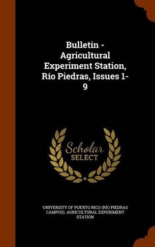 Bulletin - Agricultural Experiment Station, Rio Piedras, Issues 1-9