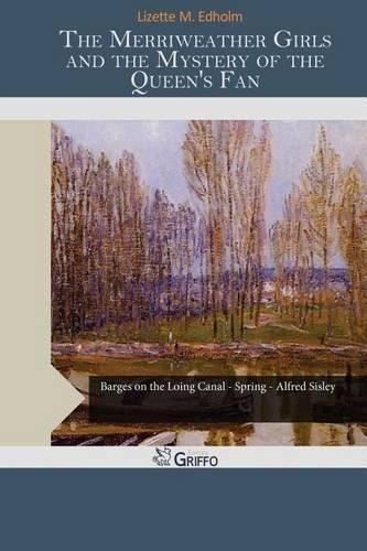 The Merriweather Girls and the Mystery of the Queen's Fan